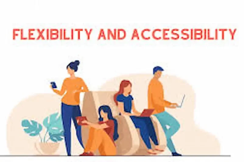 Accessibility and Flexibility